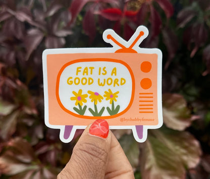 Fat is a Good Word Sticker TV Sticker