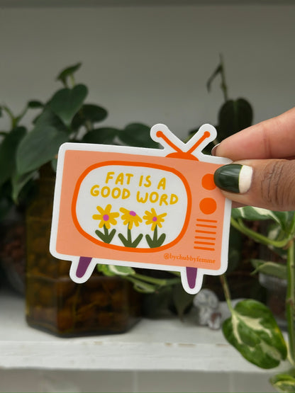 Fat is a Good Word Sticker TV Sticker