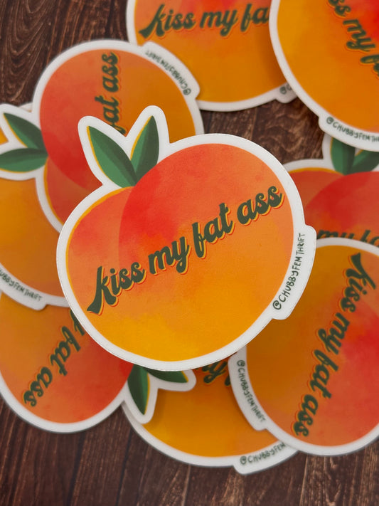 “Kiss My Fat Ass” Peach Sticker