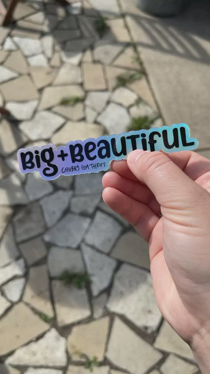 “Big and Beautiful” Holographic Sticker