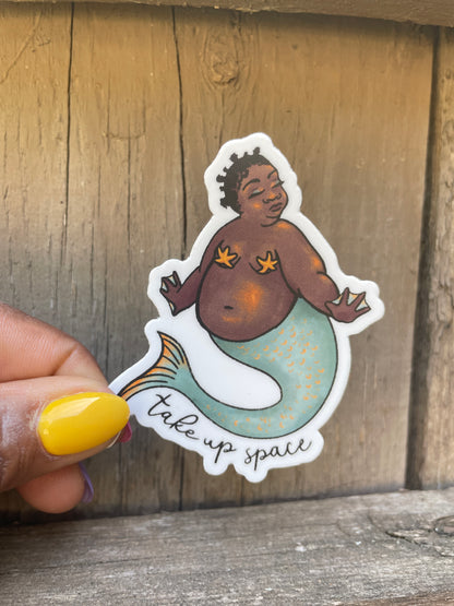 Chubby Mermaid “Take Up Space” Sticker